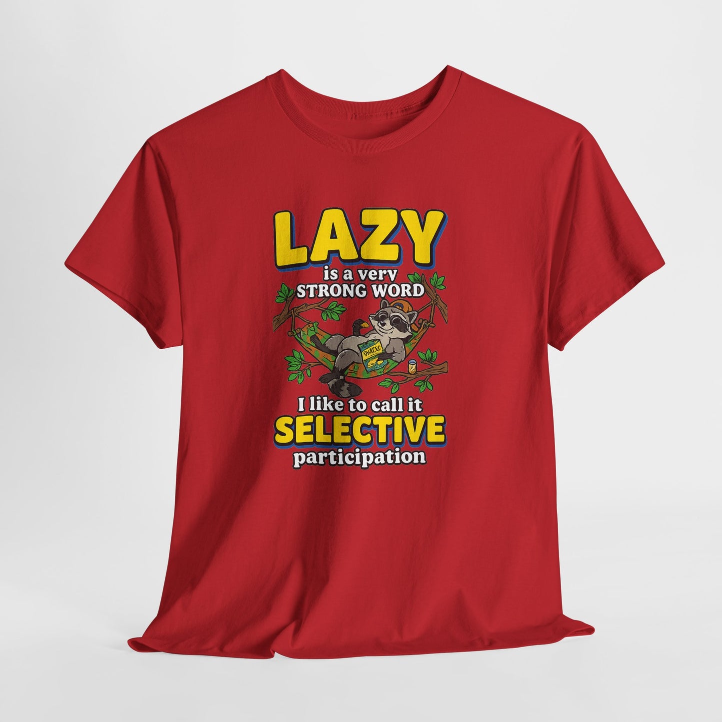 Lazy Is a Strong Word Tee — "Selective Participation" Funny Sloth T-Shirt
