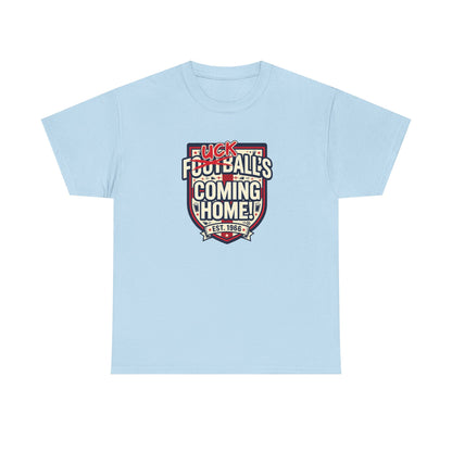 Provocative 'F*ck All's Football's Coming Home' Graphic Tee