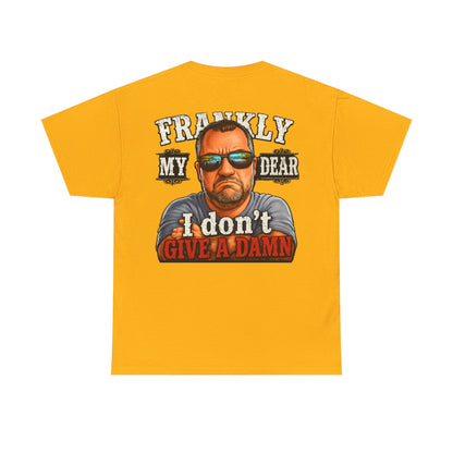Frankly My Dear I Don't Give A Damn Tee