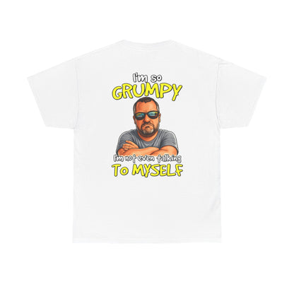 T-Shirt — "I'm So Grumpy (I’m Not Even Talking To Myself)" Graphic Tee