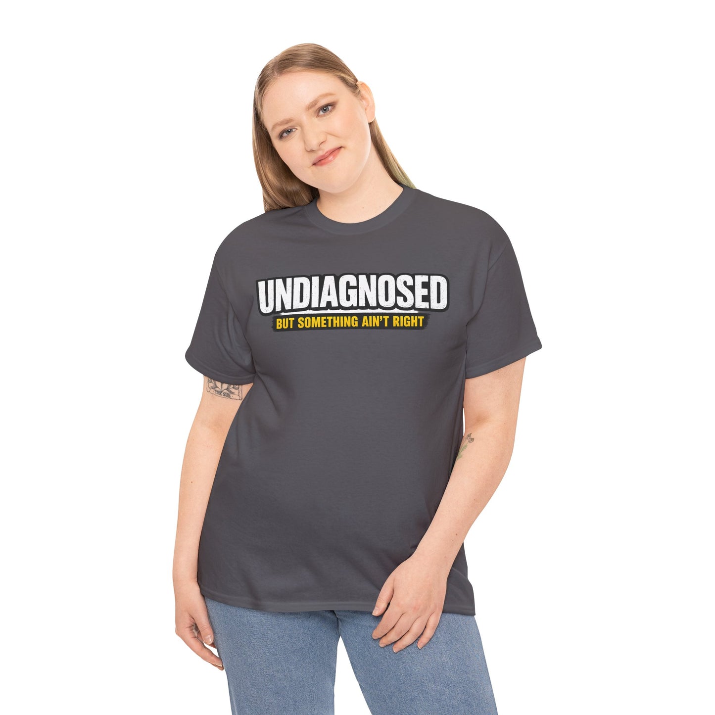 Undiagnosed Tee — "But Something Ain't Right" Awareness T-Shirt