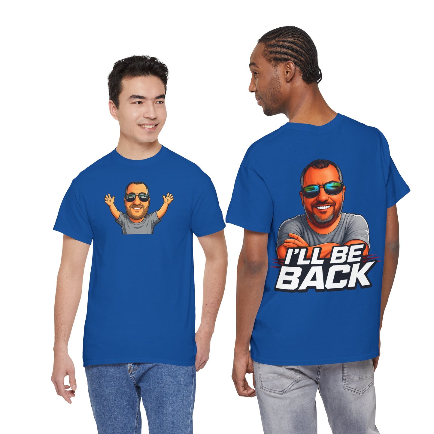 Graphic Tee — "I'll Be Back" Funny Portrait T‑Shirt