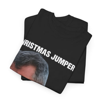 Funny Christmas Tee — "Christmas Jumper? Roy Keane Complete Load of Nonsense" Graphic Shirt