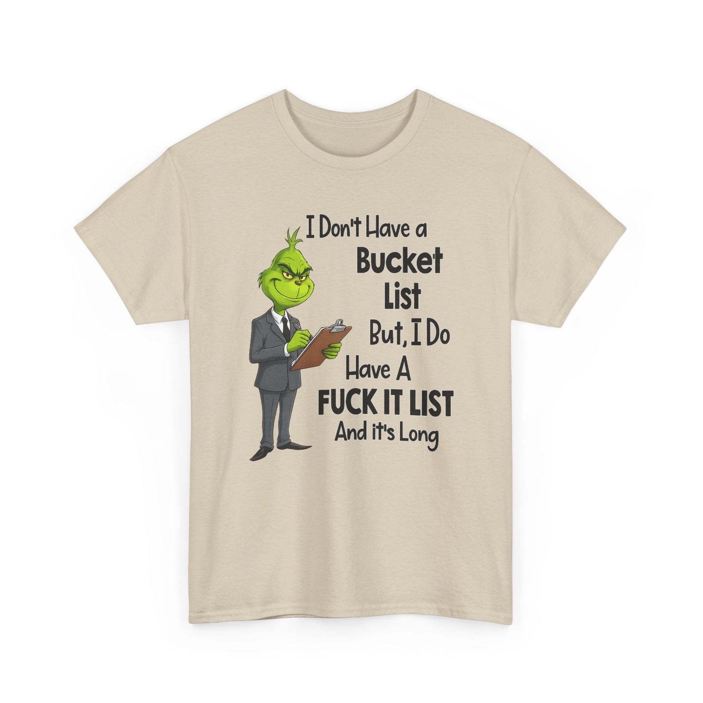 Grumpy Grinch 'I Don't Have a Bucket List' Funny Graphic Tee