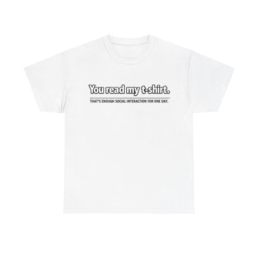 You Read My T-Shirt Tee — Funny Introvert Graphic Tee