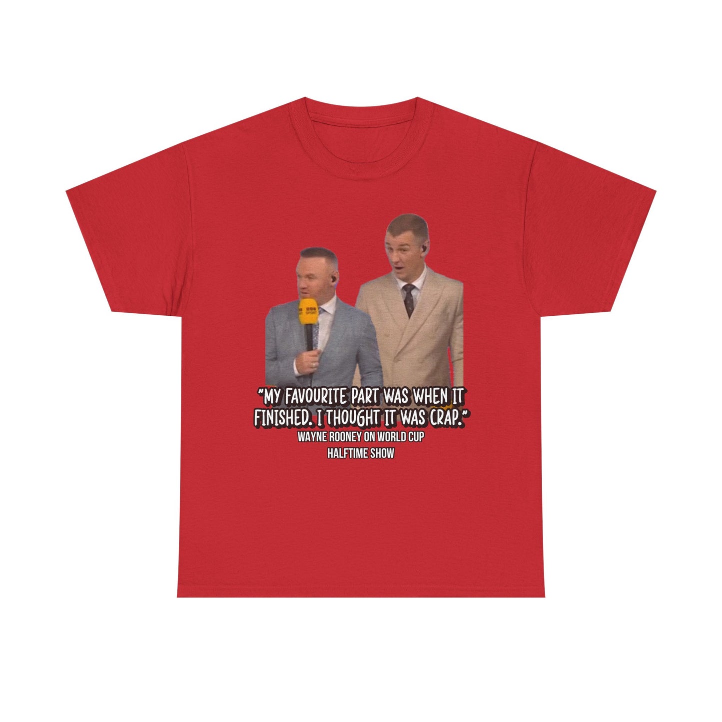 Comedy Quote T-Shirt — "My Favourite Part Was When It Finished, I Thought It Was Crap"