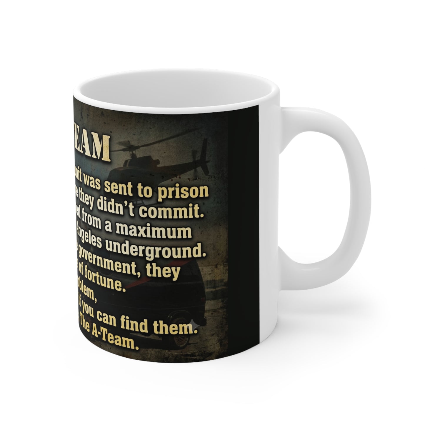 A-Team Quote Mug — Vintage Military TV Show Coffee Cup (11oz & 15oz)
