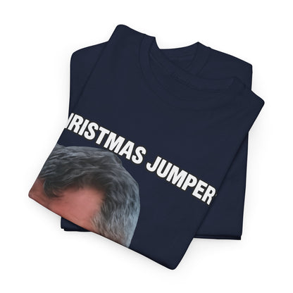 Funny Christmas Tee — "Christmas Jumper? Roy Keane Complete Load of Nonsense" Graphic Shirt