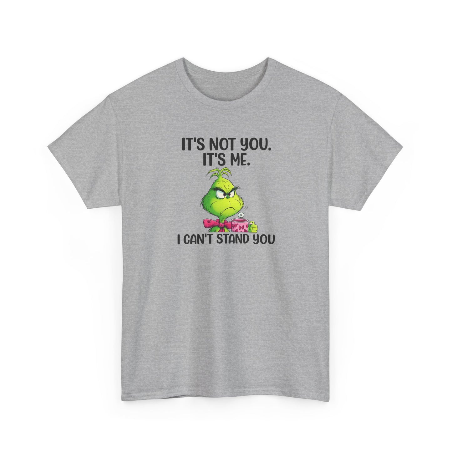 Grumpy Grinch Tee – "It's Not You. It's Me. I Can't Stand You" Christmas Shirt