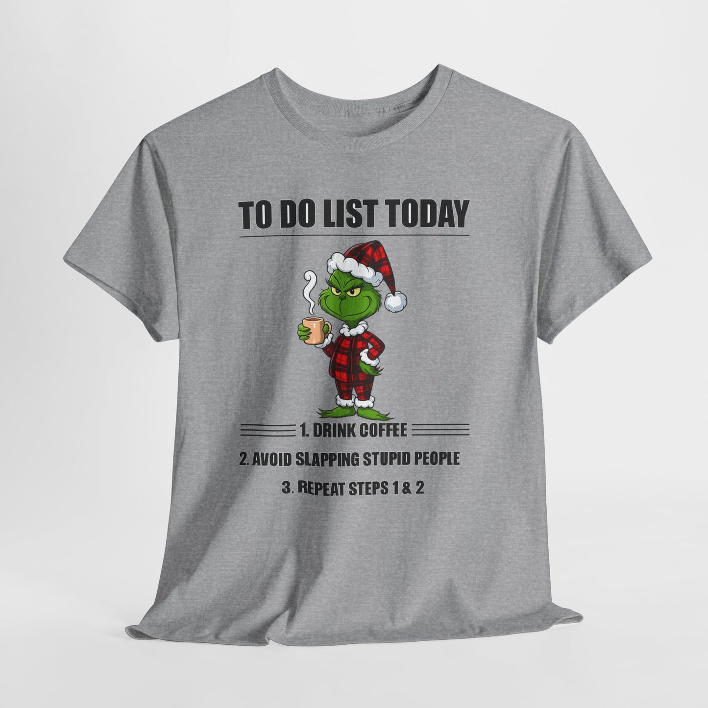 Grumpy Grinch Christmas T-Shirt — "To Do List Today" Holiday Tee
