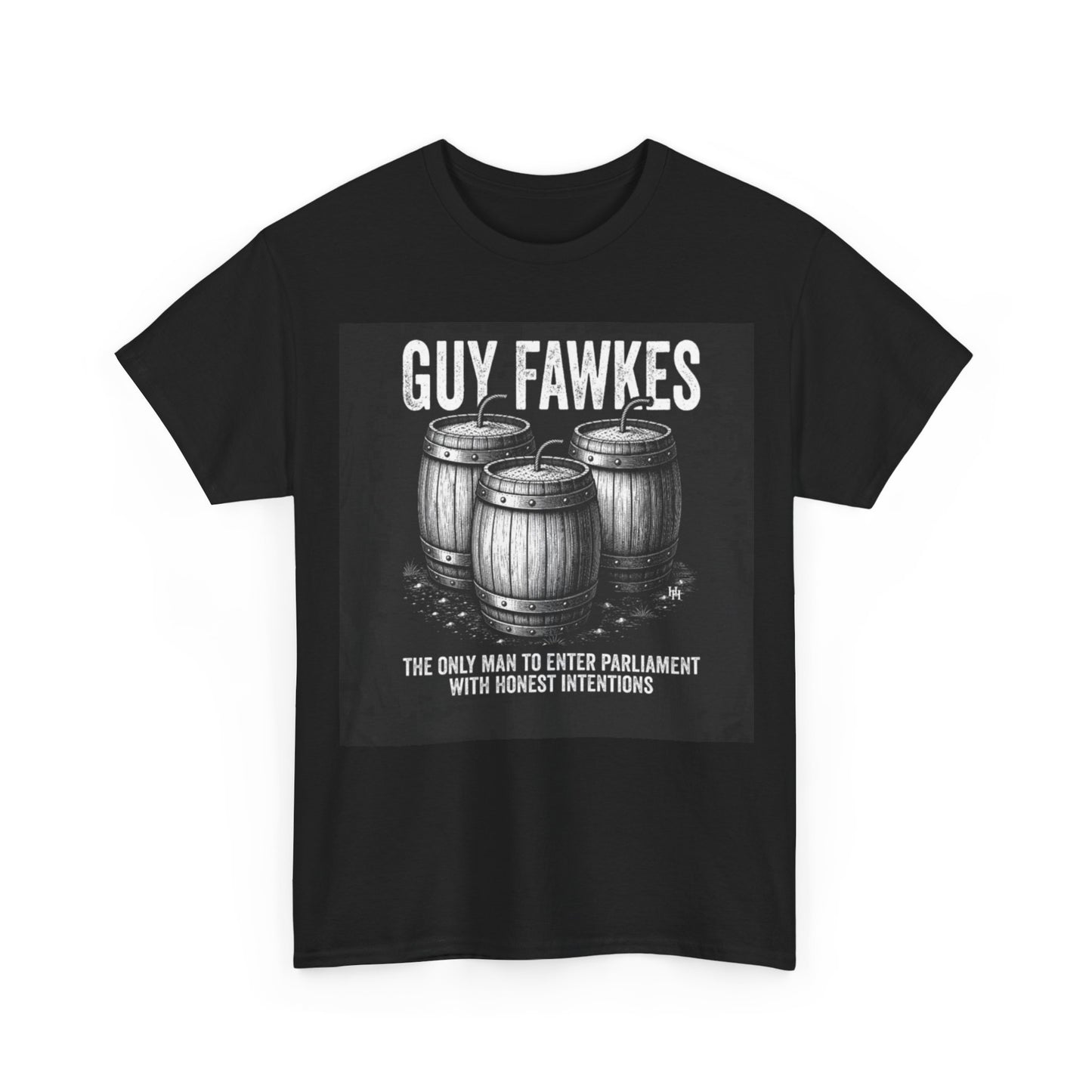 Guy Fawkes Barrel Graphic Tee - "The Only Man to Enter Parliament with Honest Intentions"