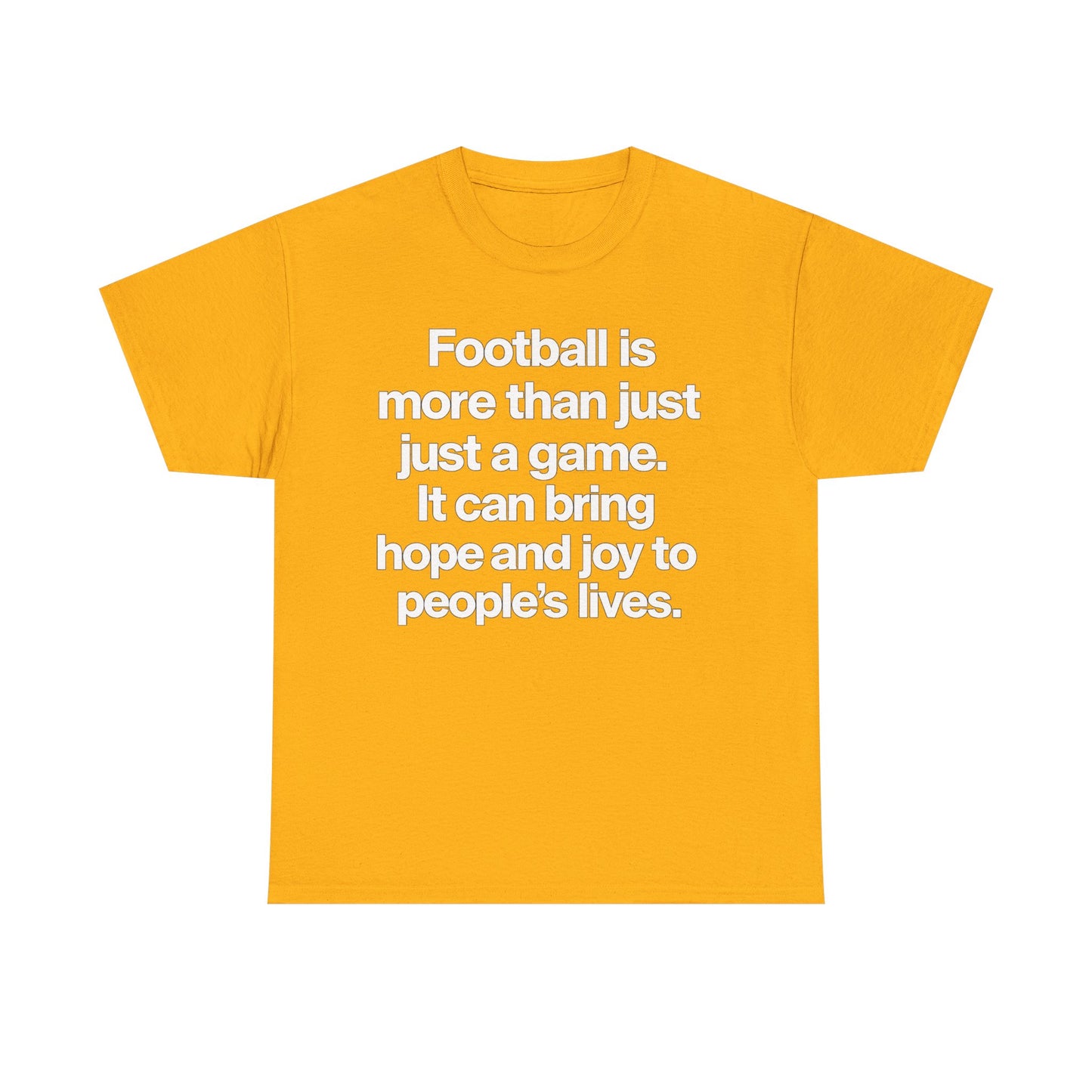 Football Is More Than Just a Game T-Shirt – Inspirational Soccer Quote Tee