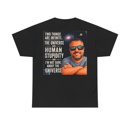 Graphic Tee — 'Two Things Are Infinite' Funny Quote T-Shirt with Sunglasses Portrait
