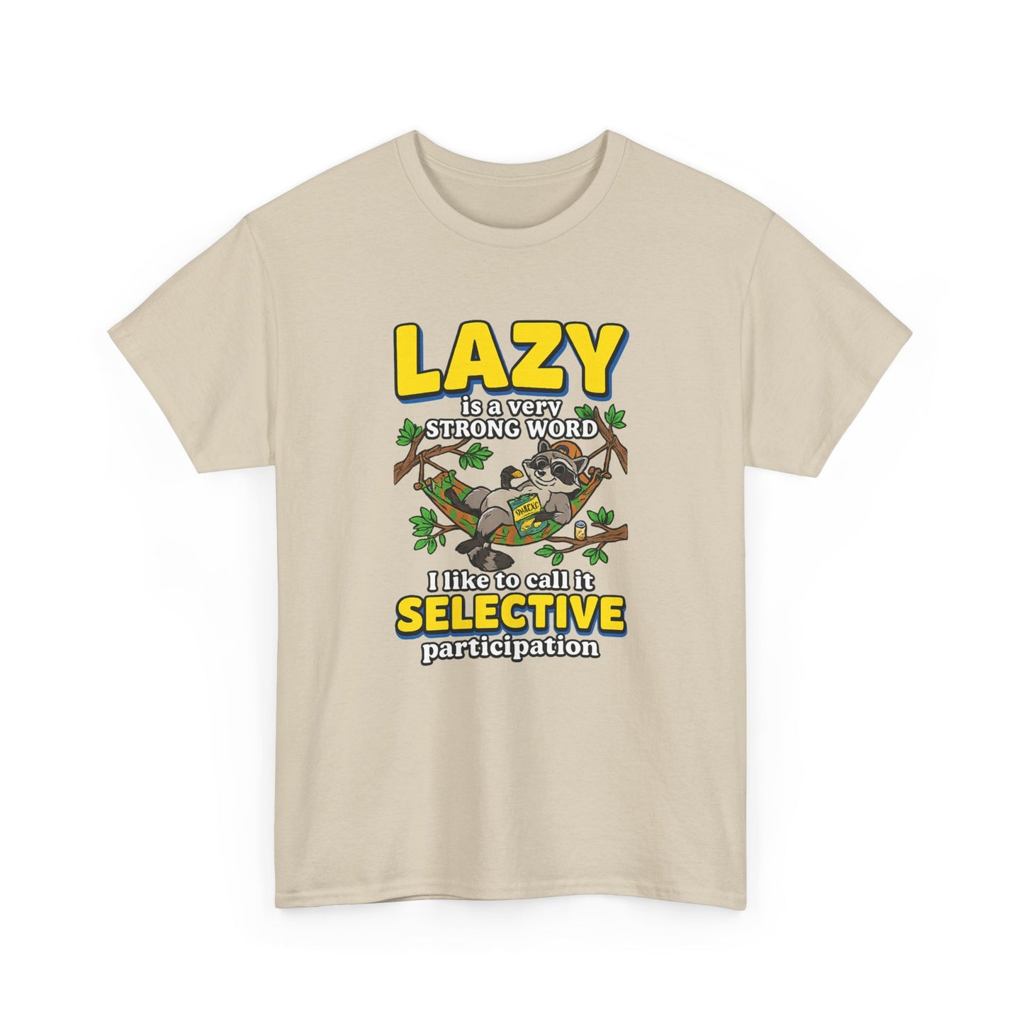 Lazy Is a Strong Word Tee — "Selective Participation" Funny Sloth T-Shirt