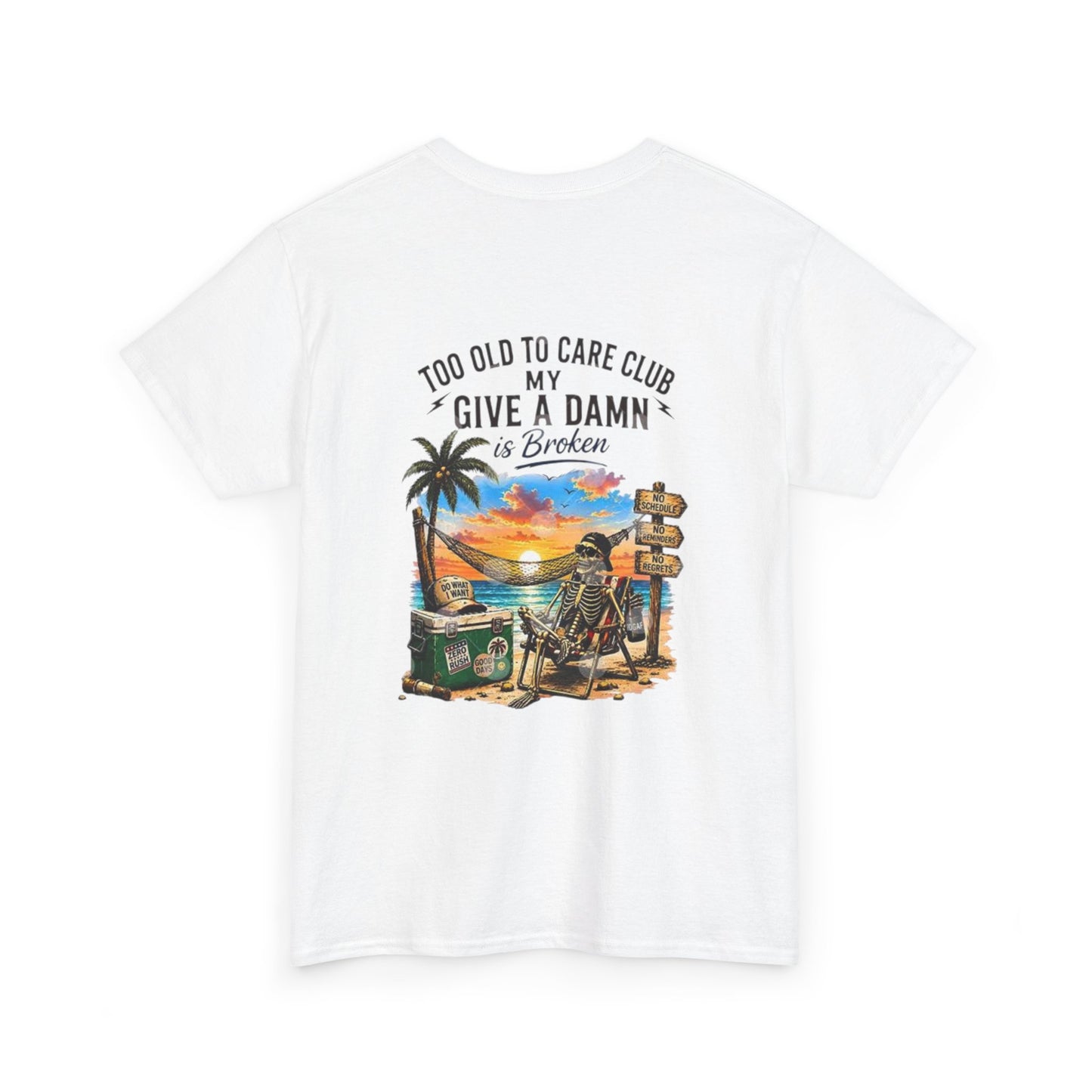 T-Shirt — "Too Old to Care Club: My Give a Damn is Broken" Vintage Beach Tee