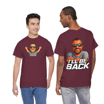 Graphic Tee — "I'll Be Back" Funny Portrait T‑Shirt