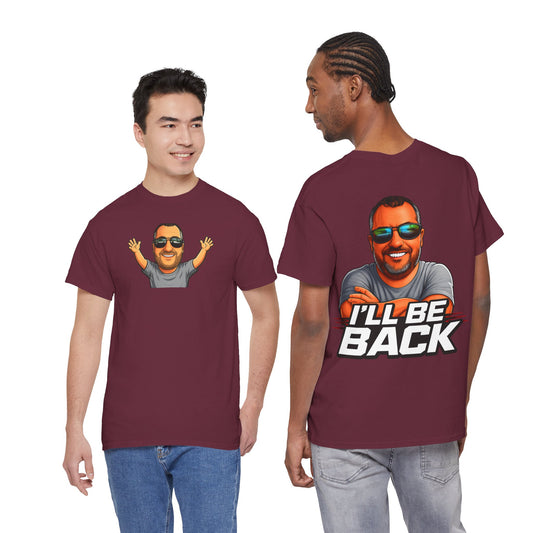 Graphic Tee — "I'll Be Back" Funny Portrait T‑Shirt