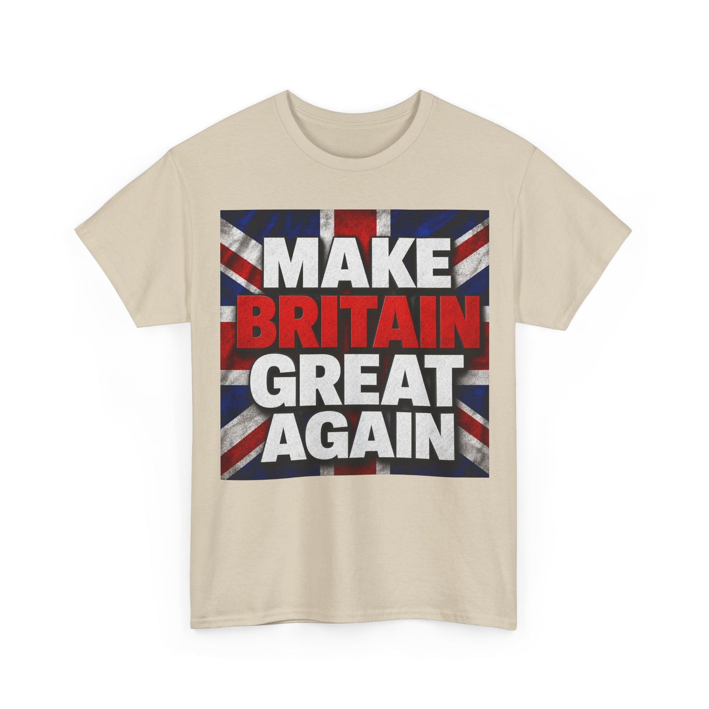 Make Britain Great Again T-Shirt — Union Jack Political Statement Tee