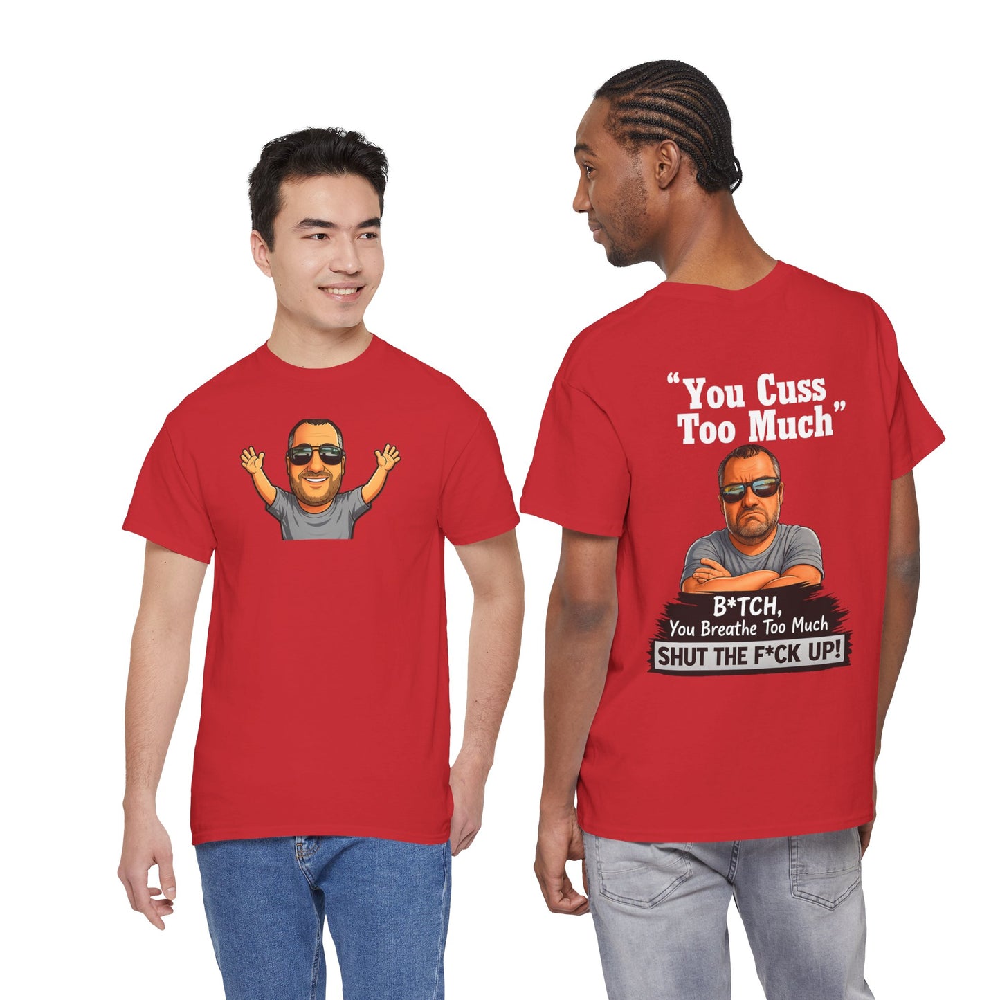 Graphic Tee — “You Cuss Too Much” Funny Sarcastic T‑Shirt