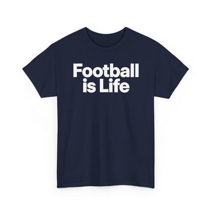 Football Is Life T-Shirt — Bold Graphic Tee for Fans & Players