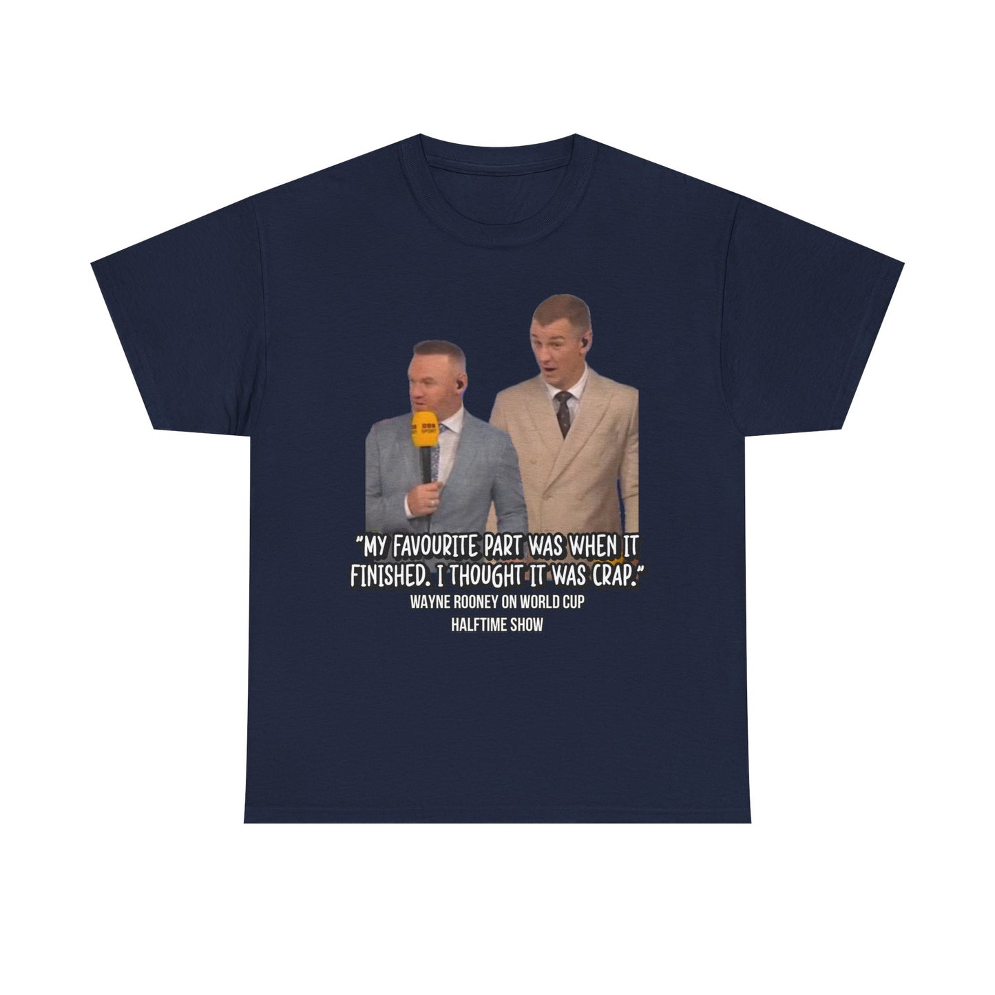 Comedy Quote T-Shirt — "My Favourite Part Was When It Finished, I Thought It Was Crap"
