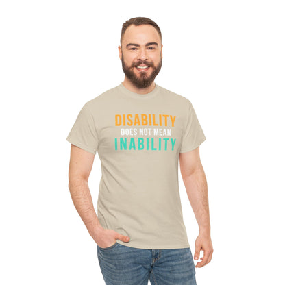 Disability Does Not Mean Inability T-Shirt — Inspirational Disability Awareness Tee