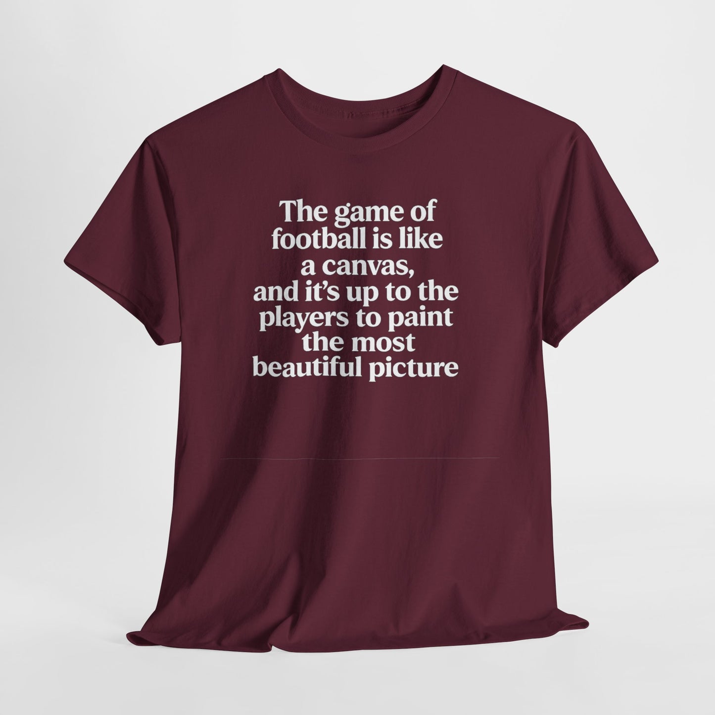 Football Quote Graphic Tee — "The game of football is like a canvas"