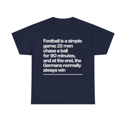 Funny Quote T-Shirt — 'Football is a simple game...' Graphic Tee