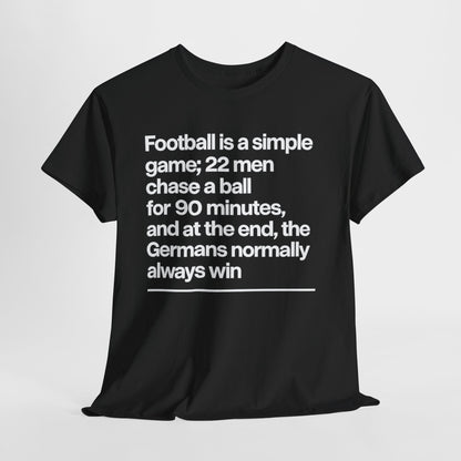 Funny Quote T-Shirt — 'Football is a simple game...' Graphic Tee