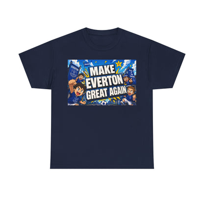 Everton Fan T-Shirt — "Make Everton Great Again" Football Supporter Tee