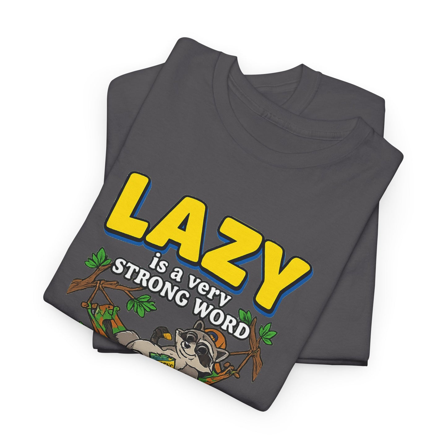 Lazy Is a Strong Word Tee — "Selective Participation" Funny Sloth T-Shirt