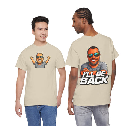 Graphic Tee — "I'll Be Back" Funny Portrait T‑Shirt