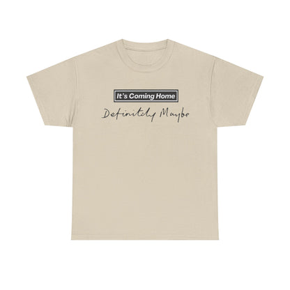 "It’s Coming Home" Tee — Definitely, Maybe Football Fan Shirt
