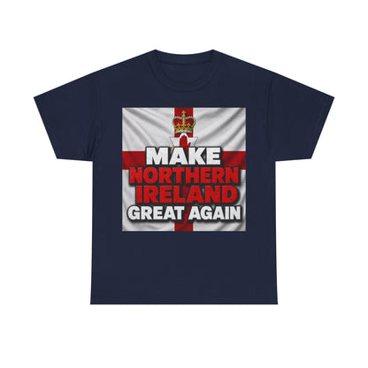 Make Northern Ireland Great Again T‑Shirt