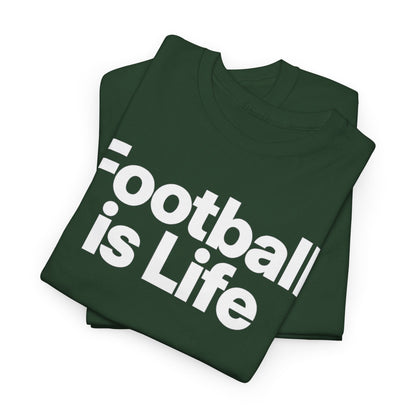 Football Is Life T-Shirt — Bold Graphic Tee for Fans & Players