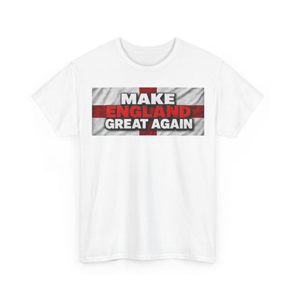 England Pride T-Shirt — "Make England Great Again" Graphic Tee