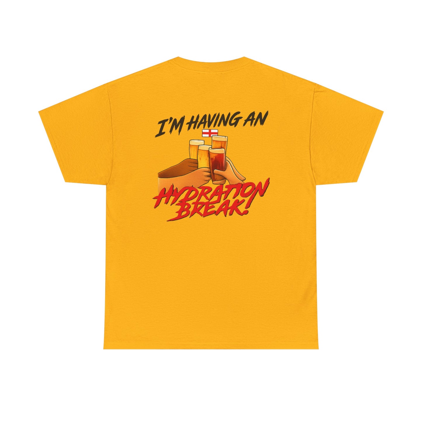 England Hydration Break T‑Shirt — "I'm Having an Hydration Break" Sports Tee