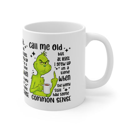 Grinch Coffee Mug – "Call Me Old" Funny Sarcastic Ceramic Cup (11oz/15oz)