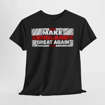 Make England Great Again T-Shirt — Patriotic England Flag Tee