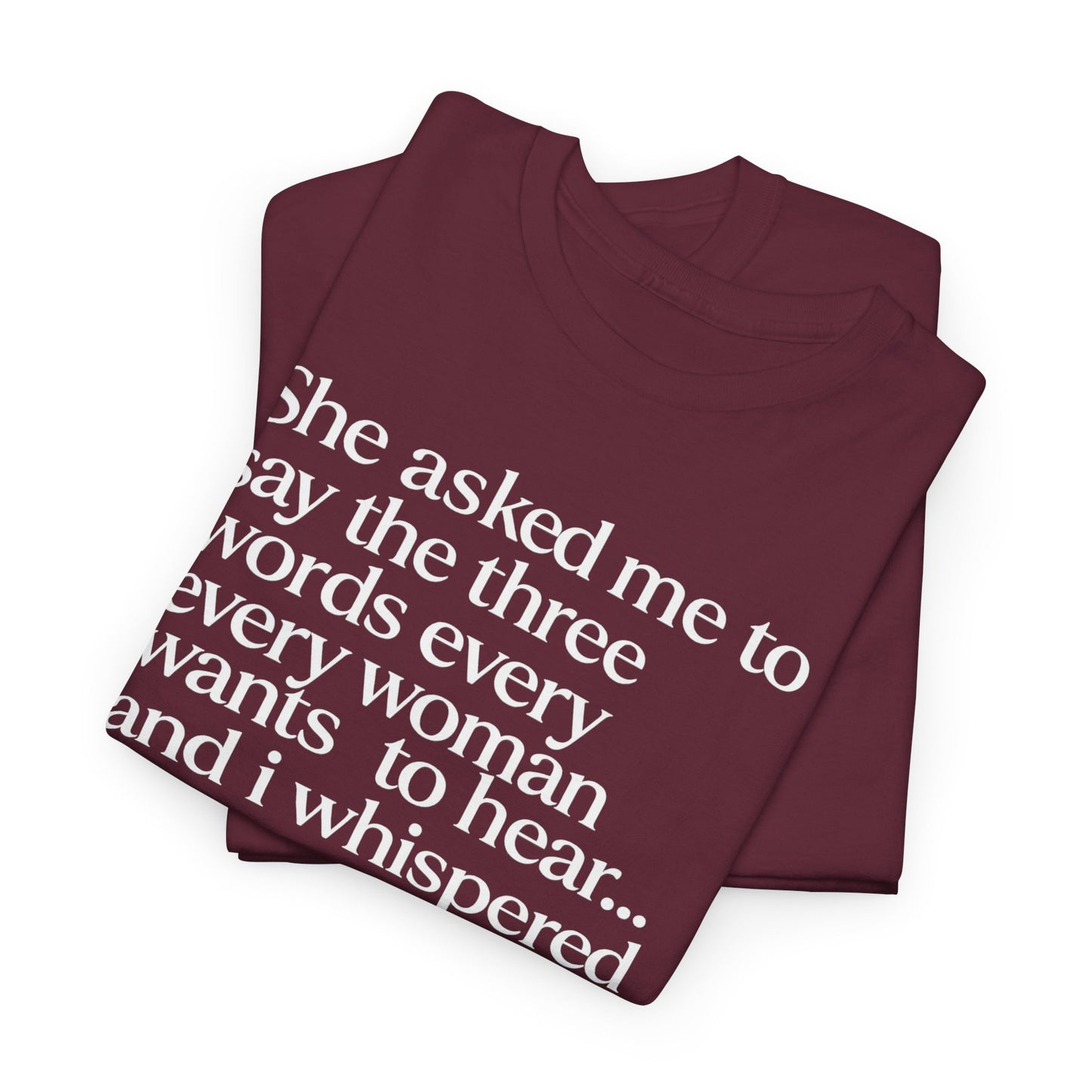 Graphic Tee — "She asked me to say the three words... Come on City."