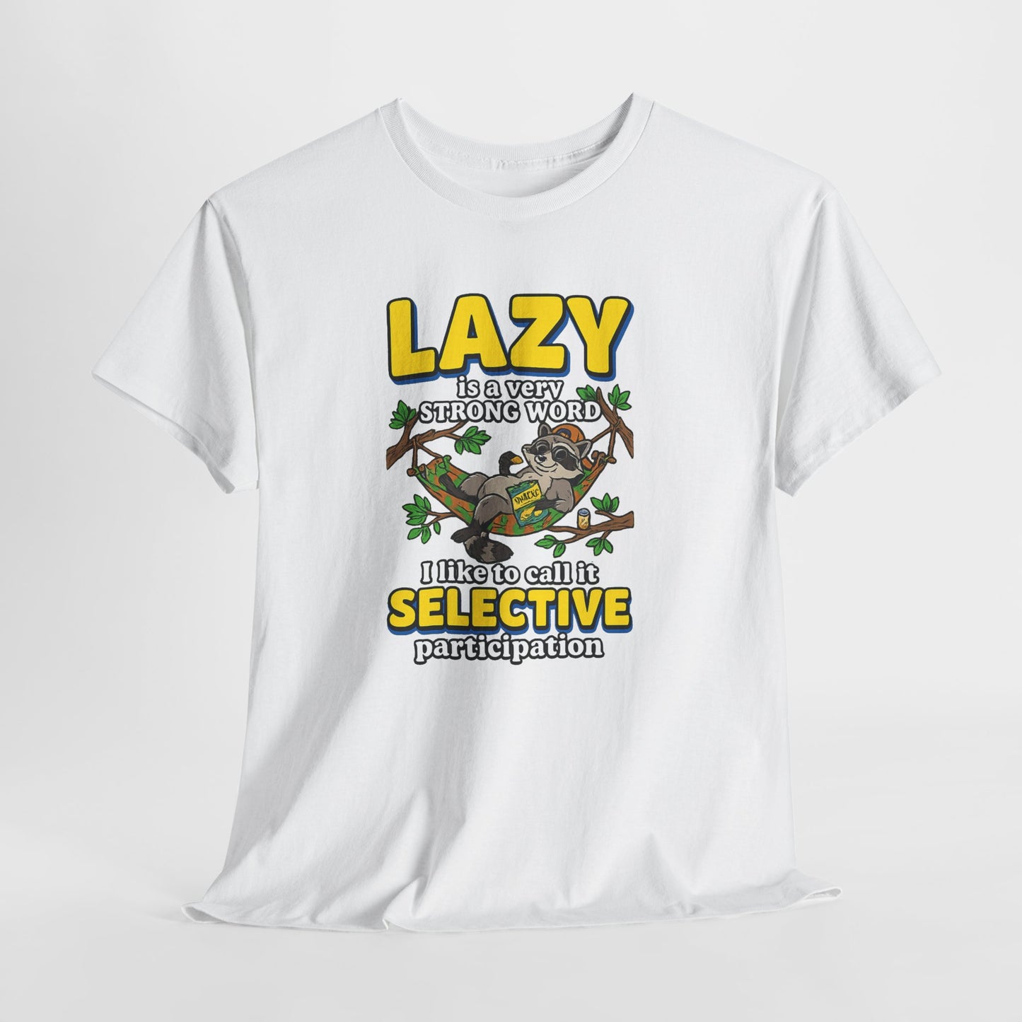 Lazy Is a Strong Word Tee — "Selective Participation" Funny Sloth T-Shirt