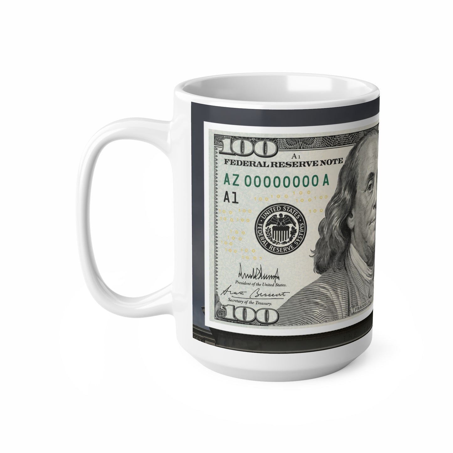 New $100 Bill Money Print Ceramic Coffee Mug — 100 Bill Design (11oz & 15oz)