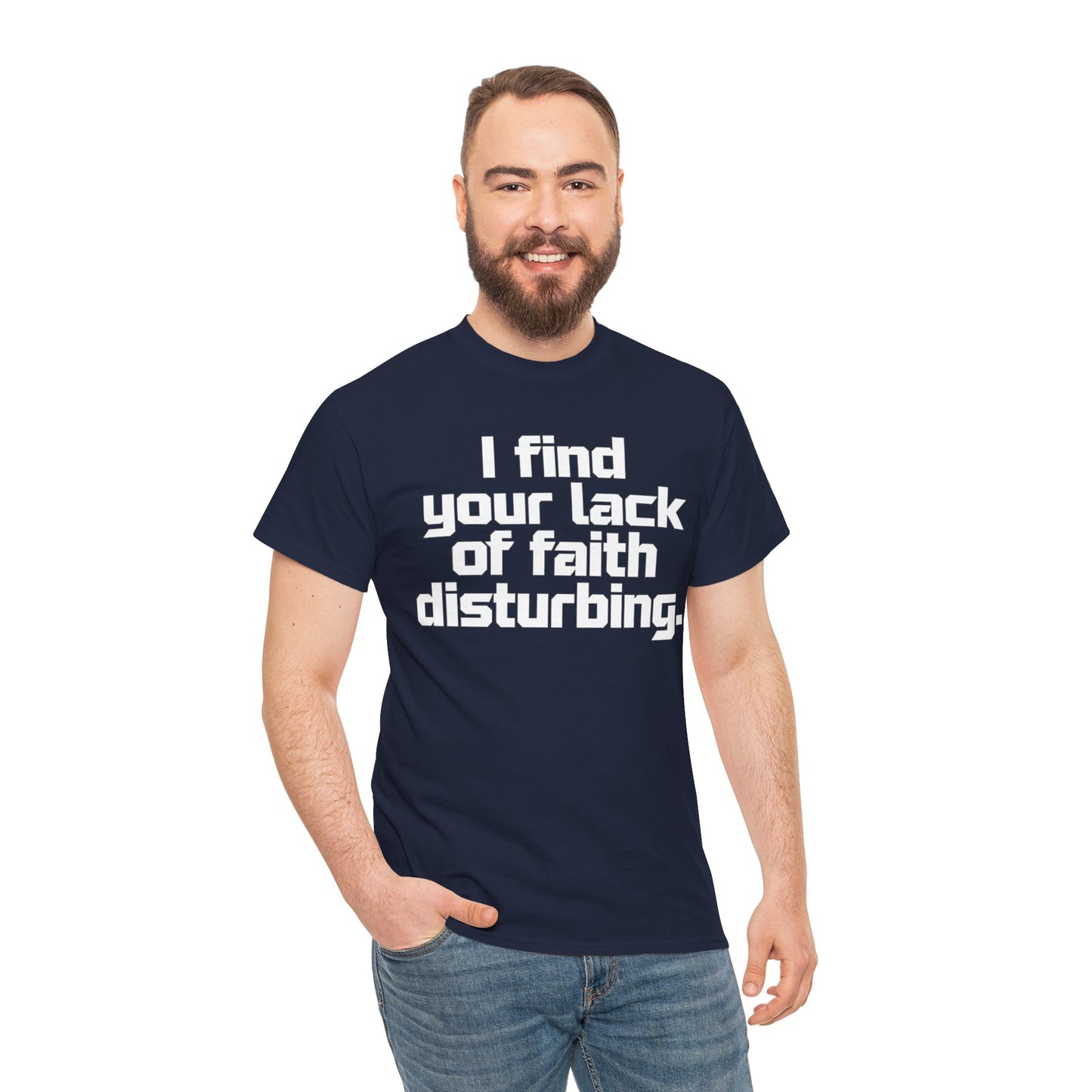I Find Your Lack of Faith Disturbing T-Shirt