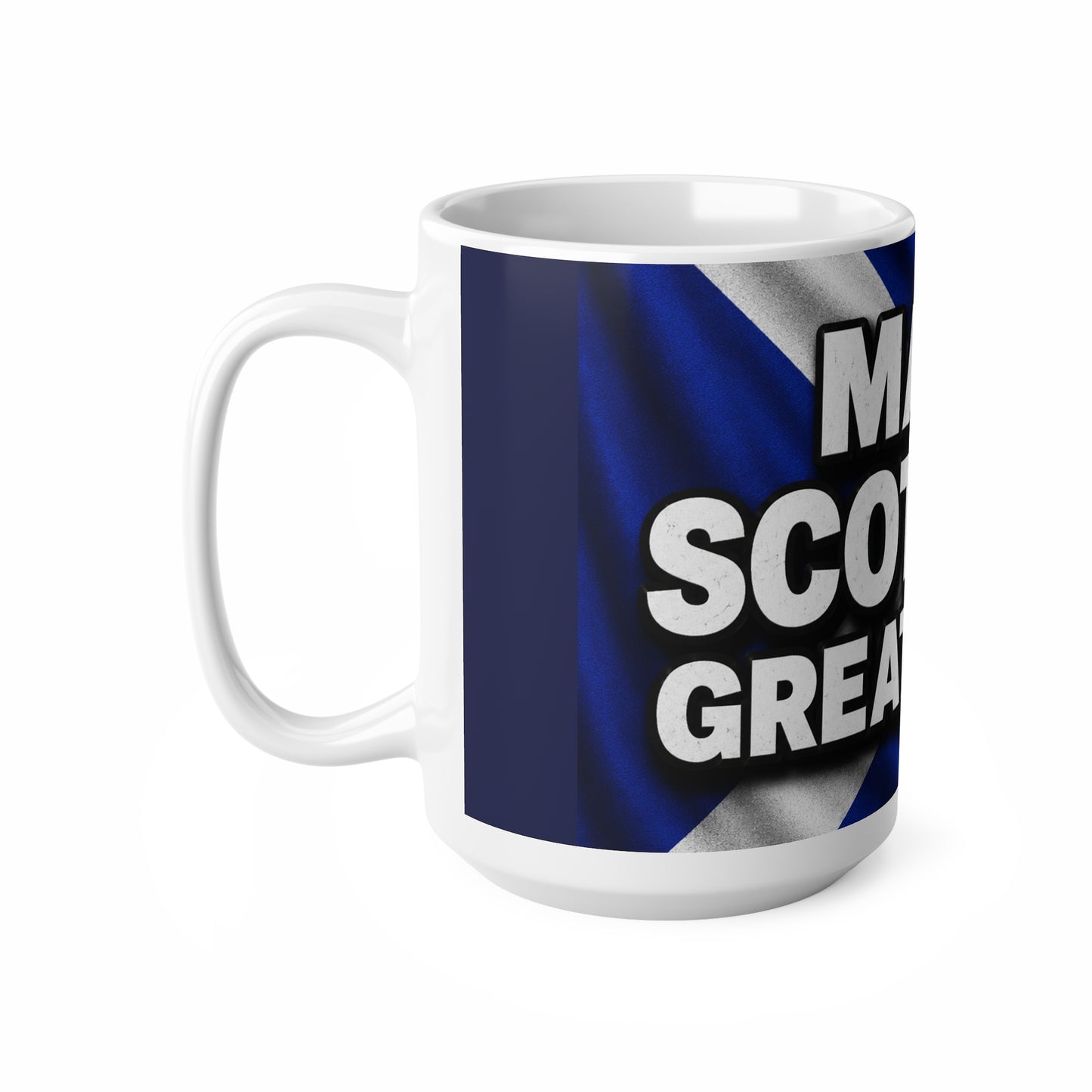 Make Scotland Great Again Ceramic Coffee Mug — Scottish Flag 11oz & 15oz