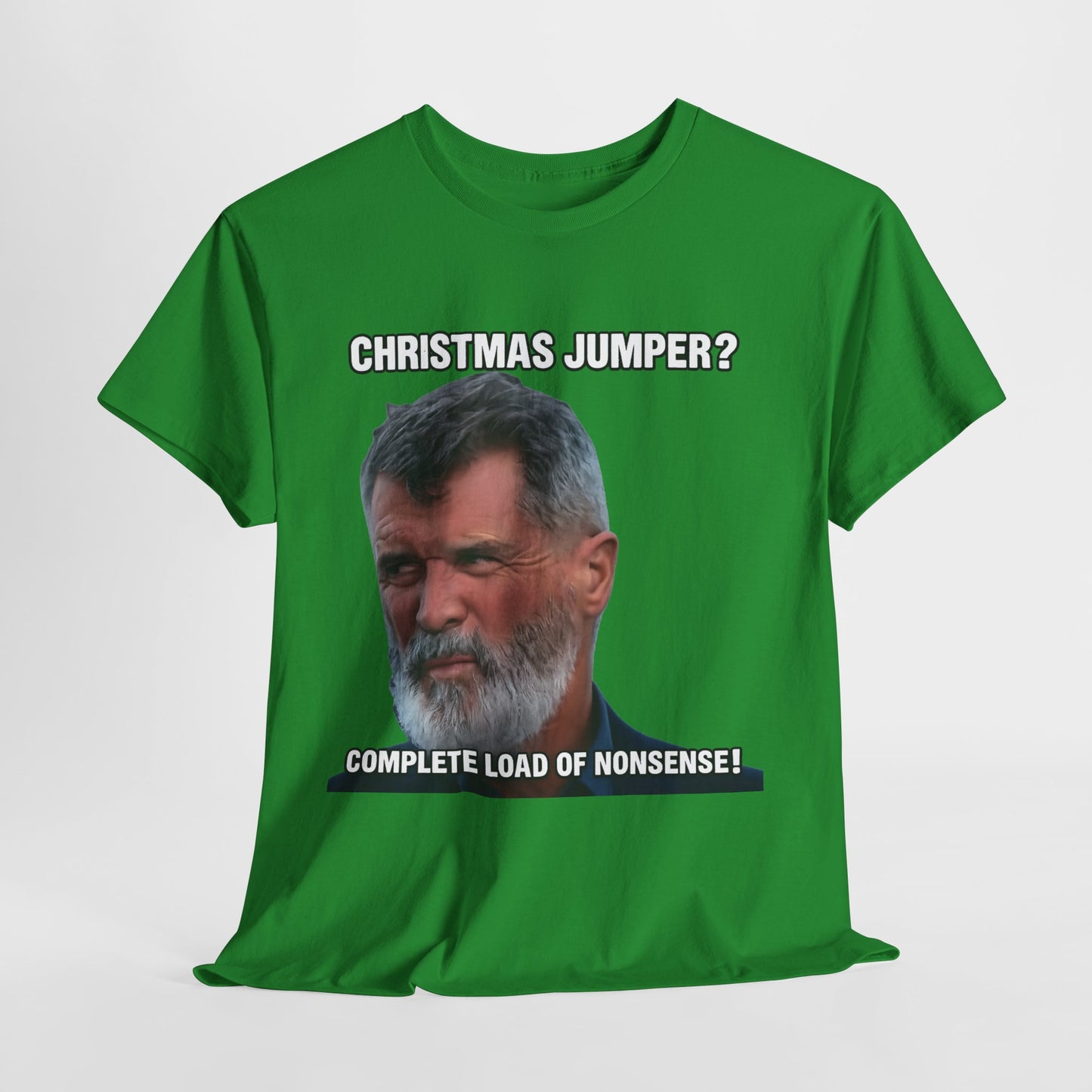 Funny Christmas Tee — "Christmas Jumper? Roy Keane Complete Load of Nonsense" Graphic Shirt
