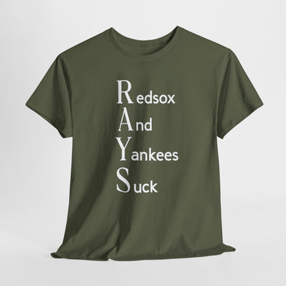 Tampa Bay Rays T-Shirt — "RAYS: Redsox And Yankees Suck" Fan Tee