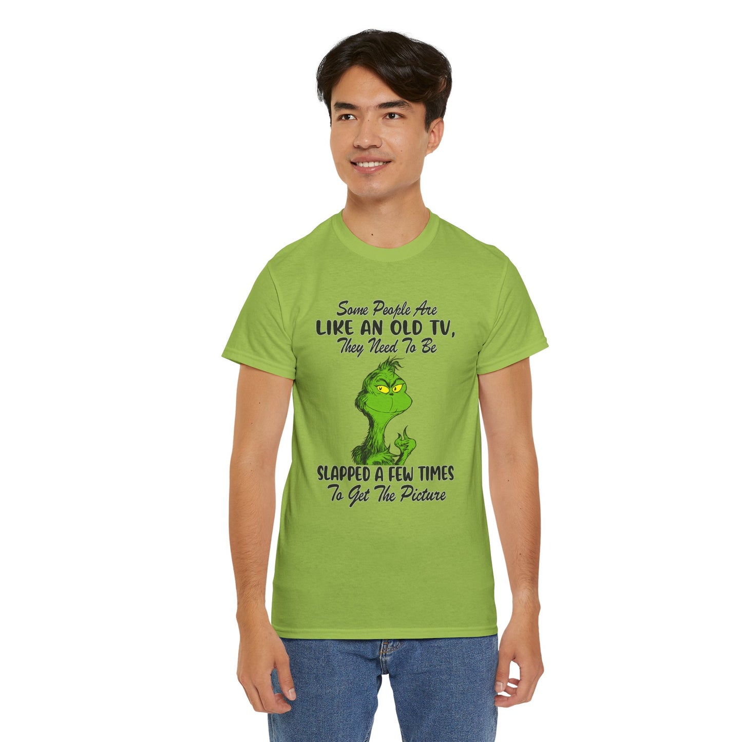 Funny Grinch Tee — “Some People Are Like An Old TV, They Need To Be Slapped A Few Times”