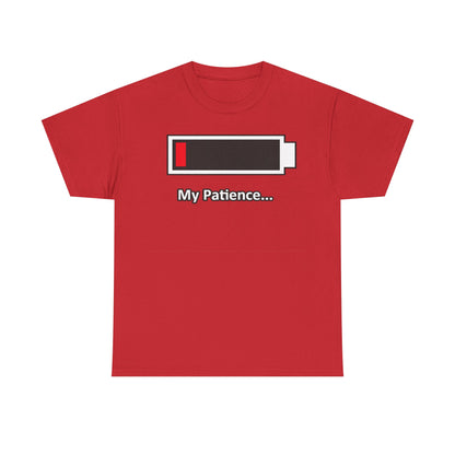 Low Battery “My Patience…” T-Shirt