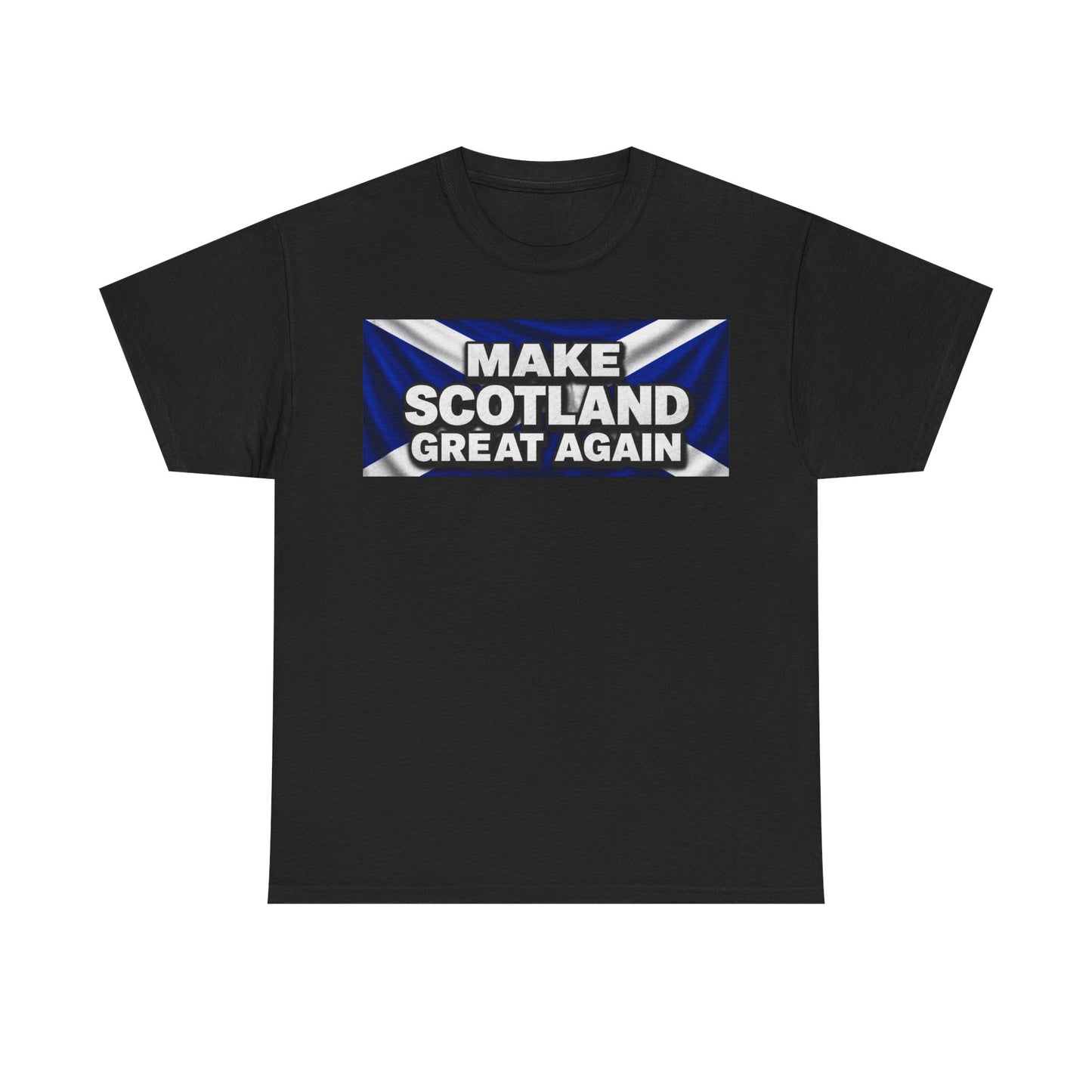 Make Scotland Great Again T‑Shirt — Scottish Flag Slogan Tee
