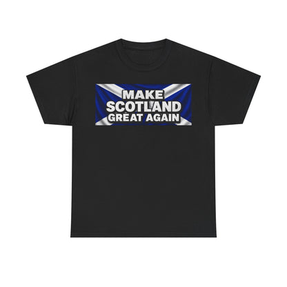 Make Scotland Great Again T‑Shirt — Scottish Flag Slogan Tee